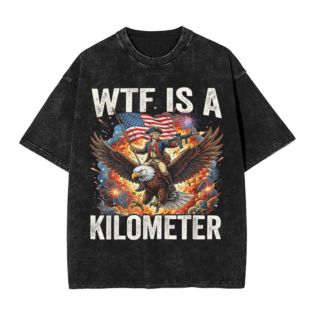 4th Of July Wtf Is Kilometer Funny Usa Patriotic T Shirt Men Cotton Funny Tshirts Crewneck Tee Shirt Short Sleeve Clothing