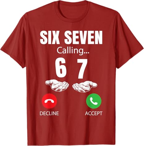 Șase Șapte Sunând 67 Meme Amuzant 6 7 Glumă Unisex Femei Adolescenți Tricou 67 Meme Apel Telefonic Y2k Umor ȘaseȘapte Spunând Tricou Cadou Inedit