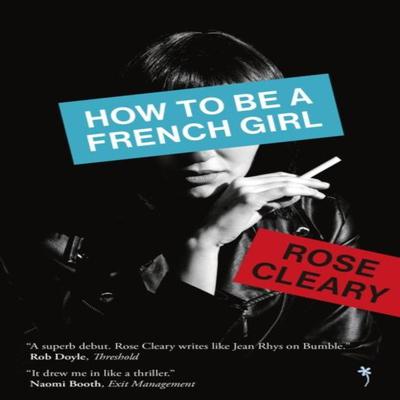 Como Ser Uma Garota Francesa por Rose Cleary Livro de Bolso 9781739260125