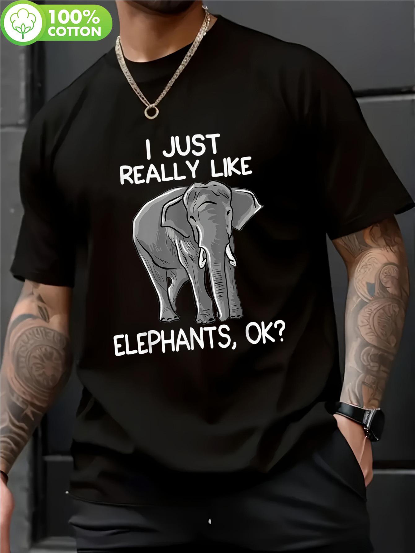 Local I Just Really Like Elephants Funny Tshirt Funny Gra... L