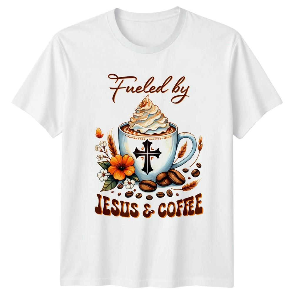 Fueled By Jesus And Coffee Unisexs TShirt Coffee Lover Faith S