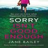 Sorry Isnt Good Enough by Jane Bailey Hardback Book 9781398704930