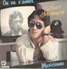 7inch Record GILBERT MONTAGN  On Va Saimer 13335 Carrere 1983 France Pop Used