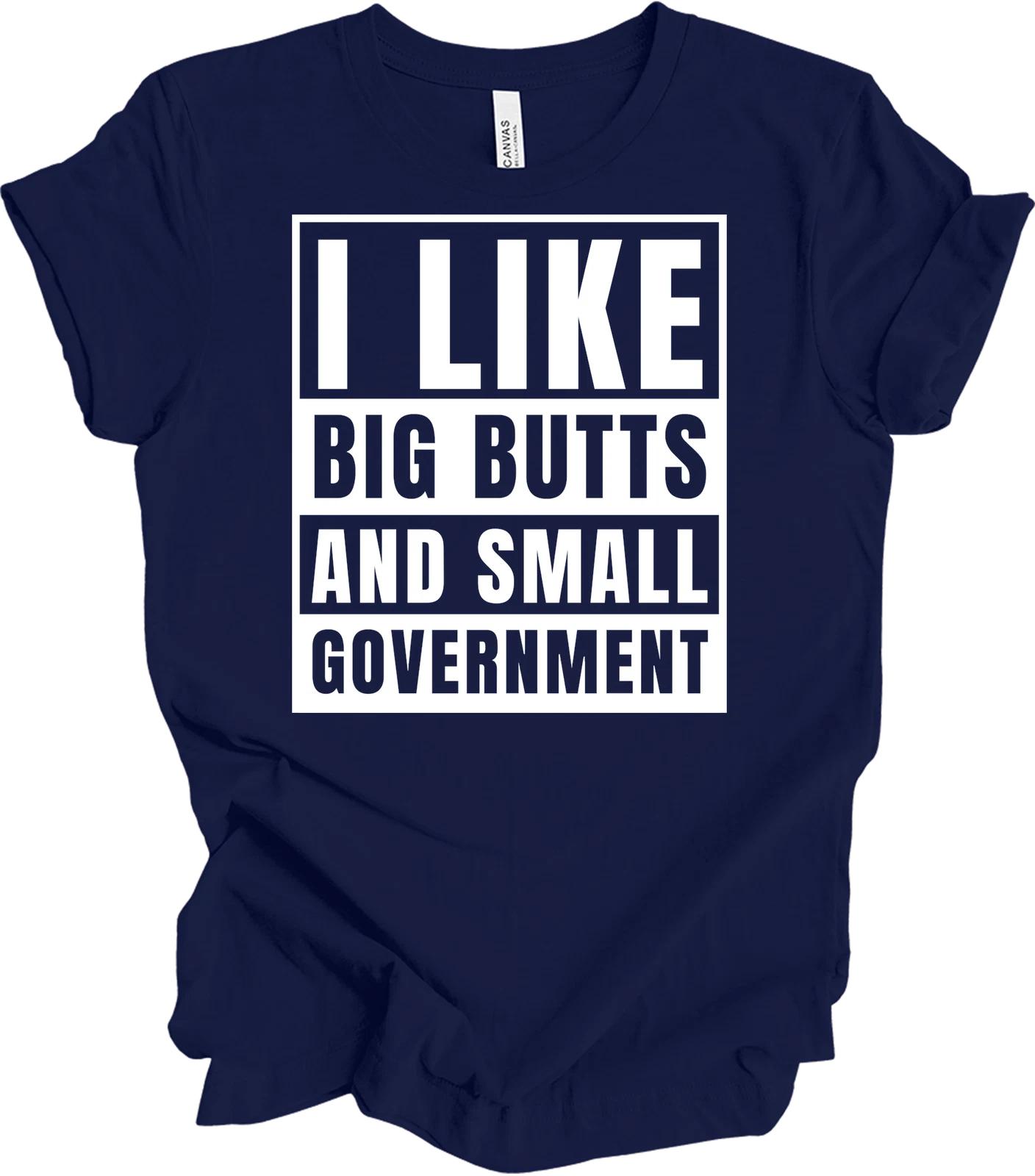 

Straight Outta Humor: Big Butts & Small Government Tee 4XL
