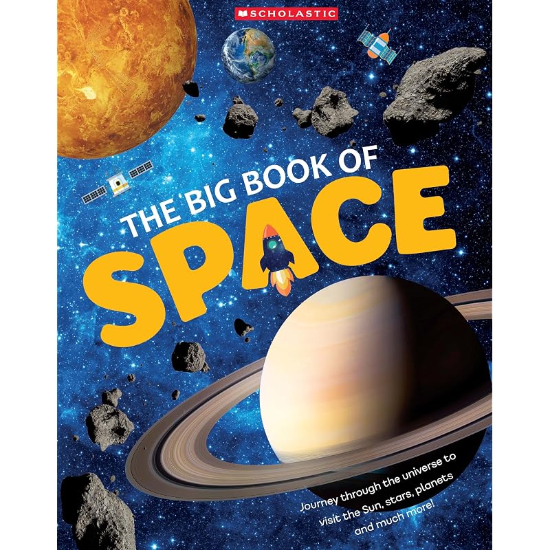 The Big Book Of Space Prepare for Liftoff and Let Our Friendly Astronaut