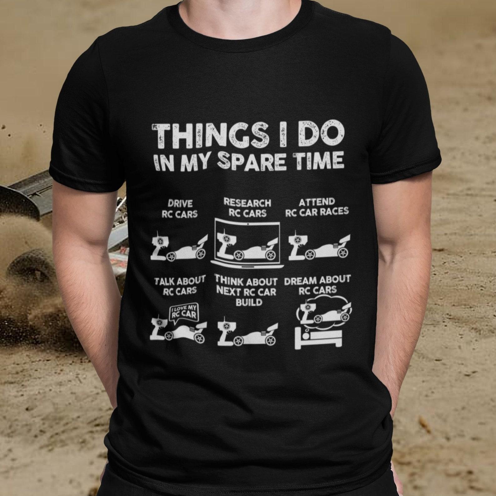 RC Car Racing T-Shirt: Things I Do In My Spare Time XL