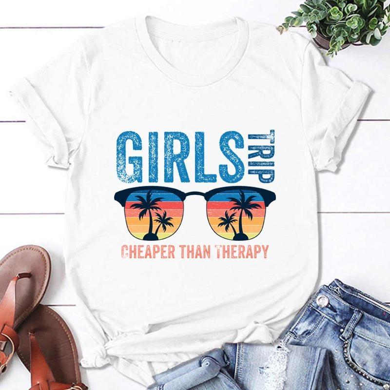 Girls Trip Cheaper Than Therapy T-shirts for Women Summer Casual Round Neck Short Sleeve Tee Female Fashion Vacation T Shirt Top