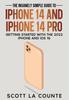 Buch The Insanely Easy Guide To iPhone 14 and iPhone 14 Pro : Getting Started with the 2022 iPhone and iOS 16
