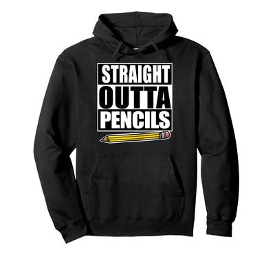 Straight Outta Pencil Hoodie