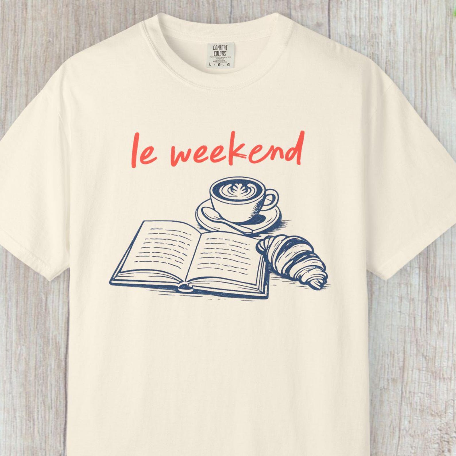 Comfort Colors Le Weekend Shirt, Coffee And Book Lover Tee, Cozy Cafe Morning T shirt, Croissant Coffee Graphic Tee, Bookish Weekend Shirt L