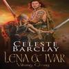 Lena Amp Ivar by Celeste Barclay Paperback Book 9781648391286