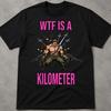 WTF Is A Kilometer Shirt, Inappropriate 4Th Of July Shirts, Funny Offensive Shirts, Offensive Womens Tee, Retro Vintage Bootleg Tee