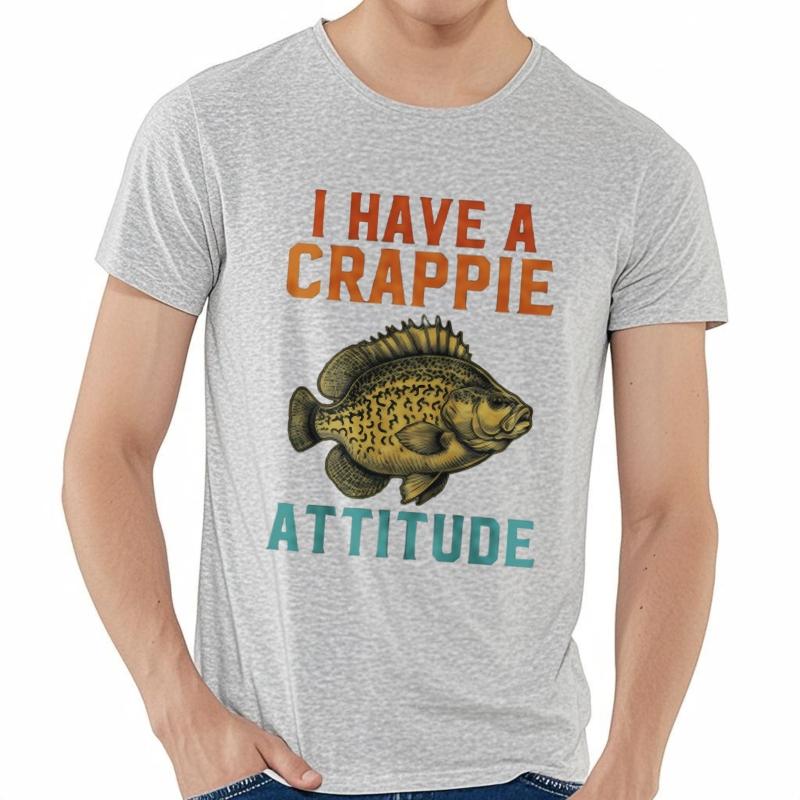 Men Fashion tshirt Plus Size summer For her t shirt I Have A Crappie Attitude Short Sleeve New Arrived Round Neck Tshirt