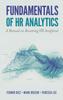The Fundamentals of HR Analytics : A Manual On Becoming HR Analytical Book