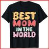Best Mom In the World Colorful Lettering Mothers Day Black Cotton T-Shirt S-5XL