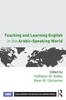 The Teaching and Learning English In the Arabic-Speaking World Book