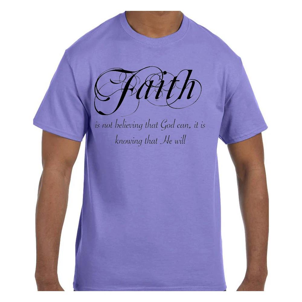 

Christian Jesus T shirt Faith is not believing God can, it is knowing He will XL