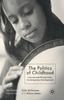 Kniha The Politics of Childhood : International Perspectives, Contemporary Developments