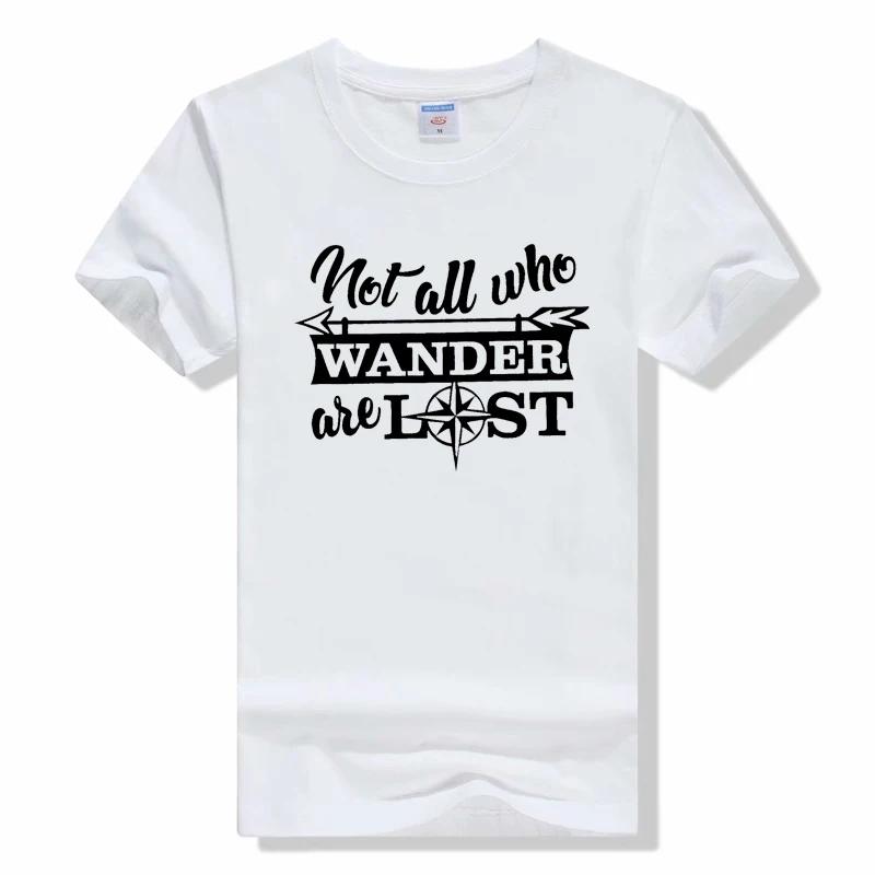 Not All Who Wander Are Lost t shirt fashion outdoor casual tops tees Printed cotton short sleeved o-neck Printed t shirt