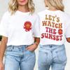 Lass uns den Sonnenuntergang ansehen Druck Damenbekleidung Damen T-Shirt Mode Lässig Kurzarm Rundhals Basic Oberteile Neuheit T-Shirt Weiblich