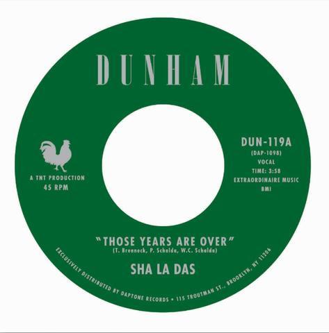 

7inch Record SHA LA DAS - Those Years Are Over DAP1098 DAPTONE 2016 US Soul/Funk
