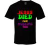 Islam Jesus Starb Auch Für Muslime Christliches Evangelium Rettungsgeschenk T-Shirt