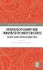 The Interdisciplinary and Transdisciplinary Failures : Lessons Learned from Cautionary Tales Book