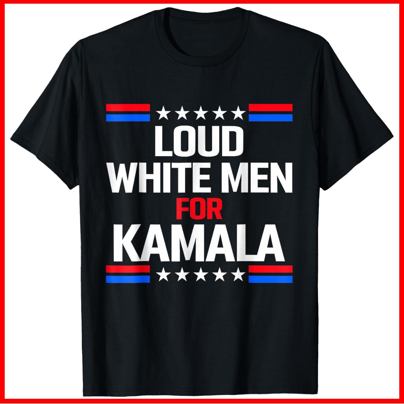 Loud White Men For Kamala Harris Kamala For President 2024 Black Cotton T-Shirt XXXL