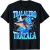 Tralalero Tralala Shark Meme Shirt – Absurd Funny Tee T-Shirt