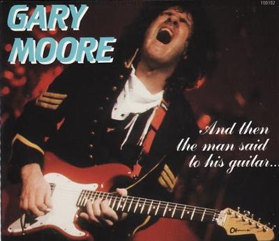CD GARY MOORE  And Then The Man Said To His Guitar 100102 Accord 1988 France Rock Used