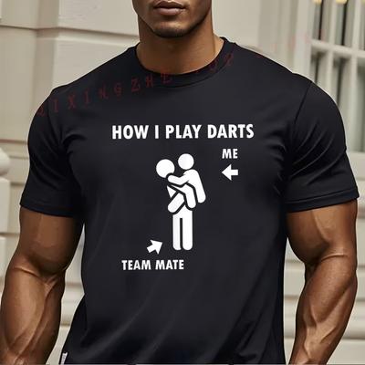 Funny DartThemed How I Play Darts Me  Team Mate Saying TShirt Funny Present For Mens Short Sleeve TShirts Oneck Top Tees