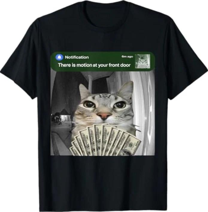 There is Motion at Your Front Door Funny Cat Motion Meme T- Shirt XL