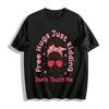 Free Hugs Just Kidding Dont Touch Me Graphic Top Pure Cotton T-shirt
