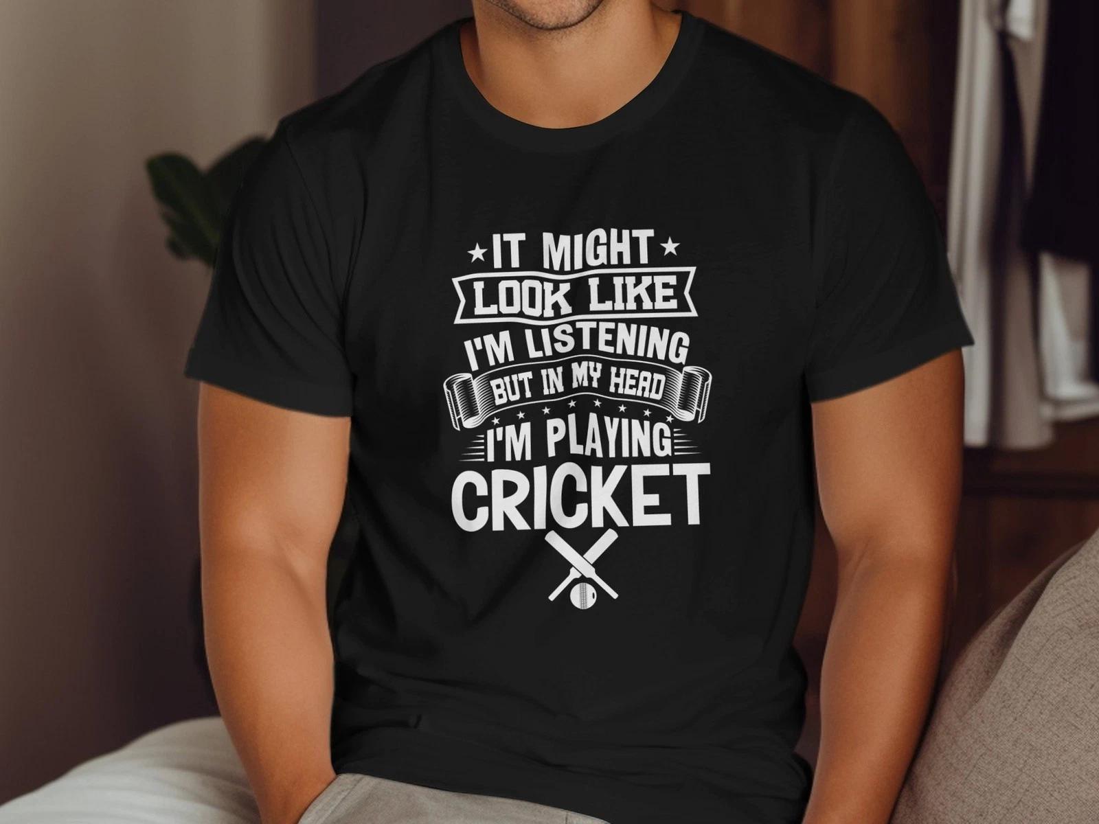 Looks Like I m Listening But I m Thinking About Cricket T-Shirt Funny Sports Tee 2XL