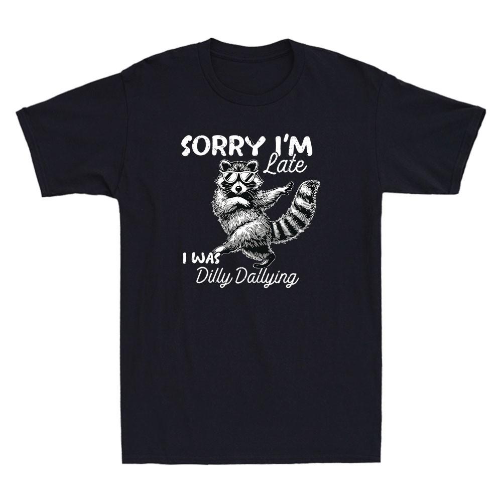 Raccoon Sorry I'm Late I Was Dilly Dallying Funny Graphic Vintage Men's T-Shirt