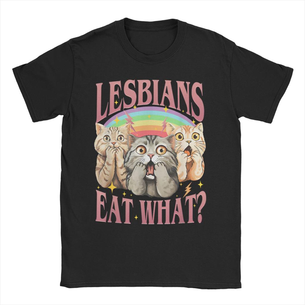 Funny Lesbians Eat What Cat Meme TShirt Unisex WoUnisex O Neck 100 Cotton T Shirts LGBTQ Pride Short Sleeve Tee Shirt Gift Clothes