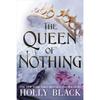 The Queen of Nothing Paperback UKN2757