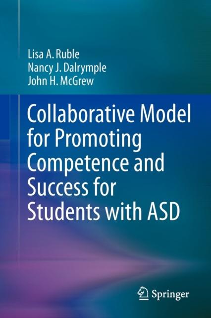 The Collaborative Model for Promoting Competence and Success for Students with ASD Book