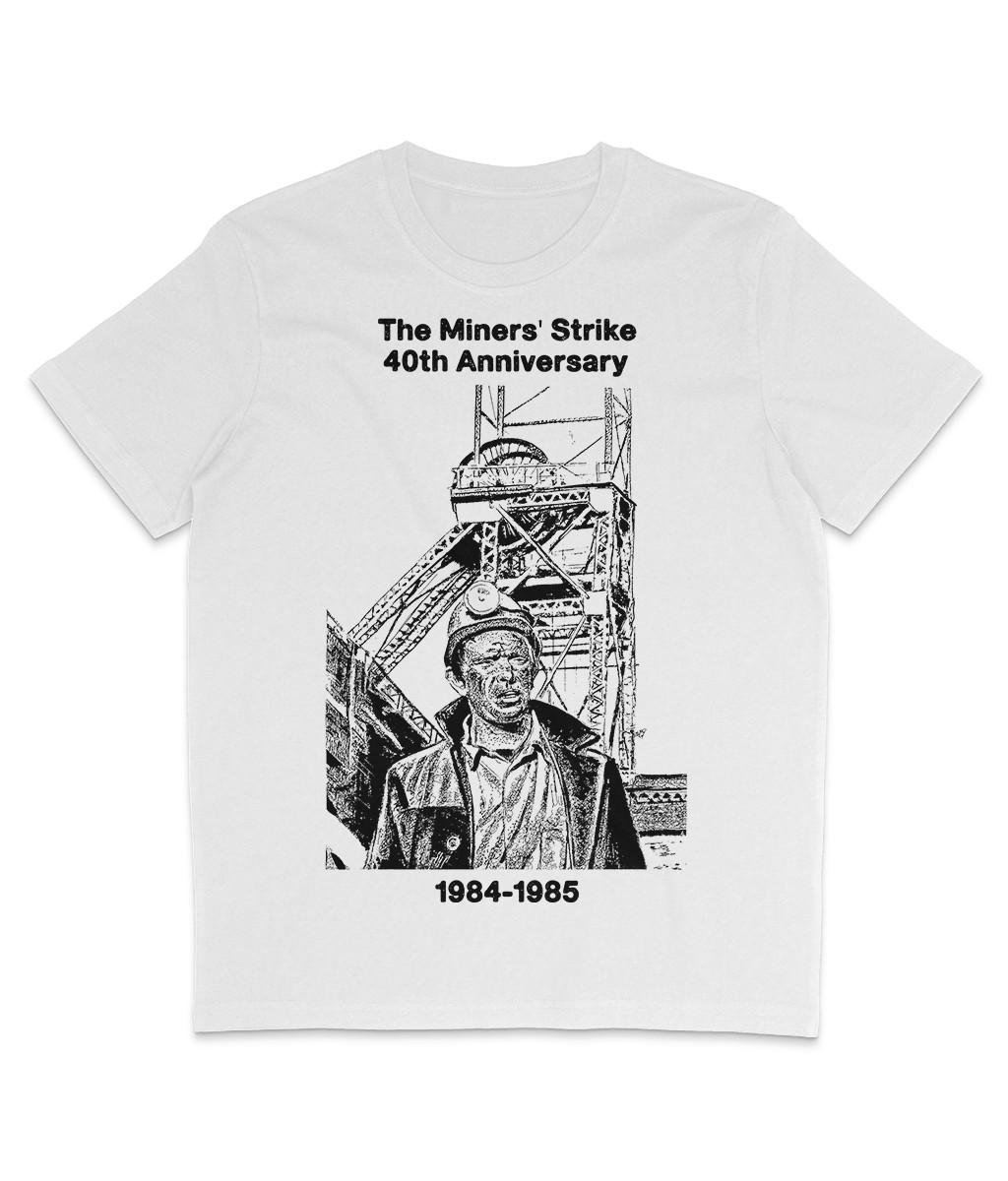 The Miner s Strike - 40th Anniversary - 1984-1985 - Organic T-Shirt Mens Womens Tees Top - Thatcher L