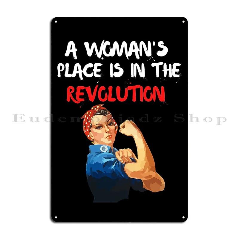 A Woman S Place Is In The Revolution Feminist Resistance Metal Signs Pub Funny Create Mural Wall Mural Tin Sign Poster 20x30cm(7.8x11.8inch)
