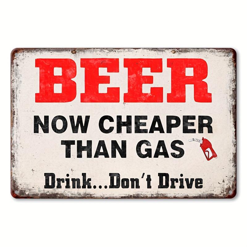 

Funny Beer Now Cheaper Than Gas Quote Vintage Metal Tin Sign for Bar Pub Wall Decor 20x30cm（7.8x11.8inch）
