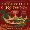 Six Wild Crowns by Holly Race Hardback Book 9780356522661