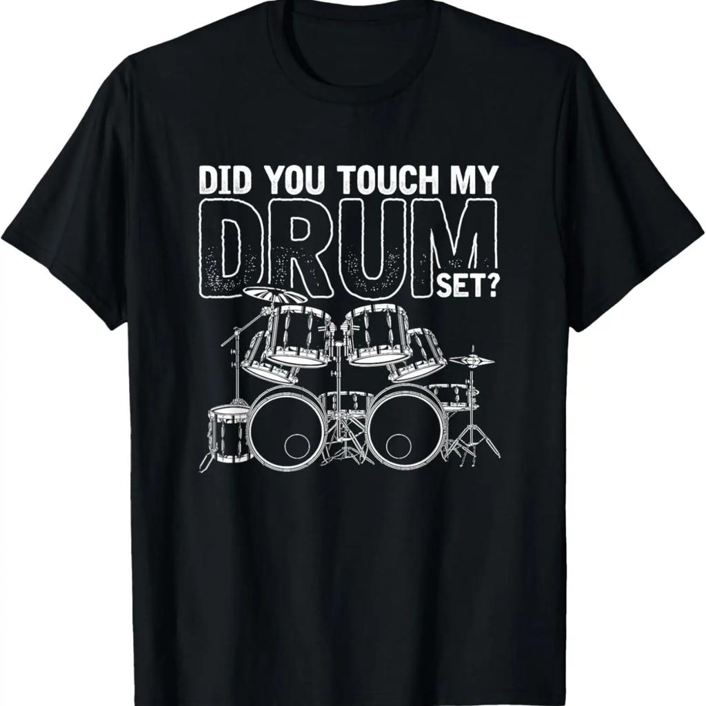 Funny Drummer Gift Did You Touch My Drum Set Drums T-Shirt