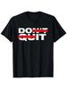 Gib Nicht Auf Mach Es - Motivations-T-Shirt