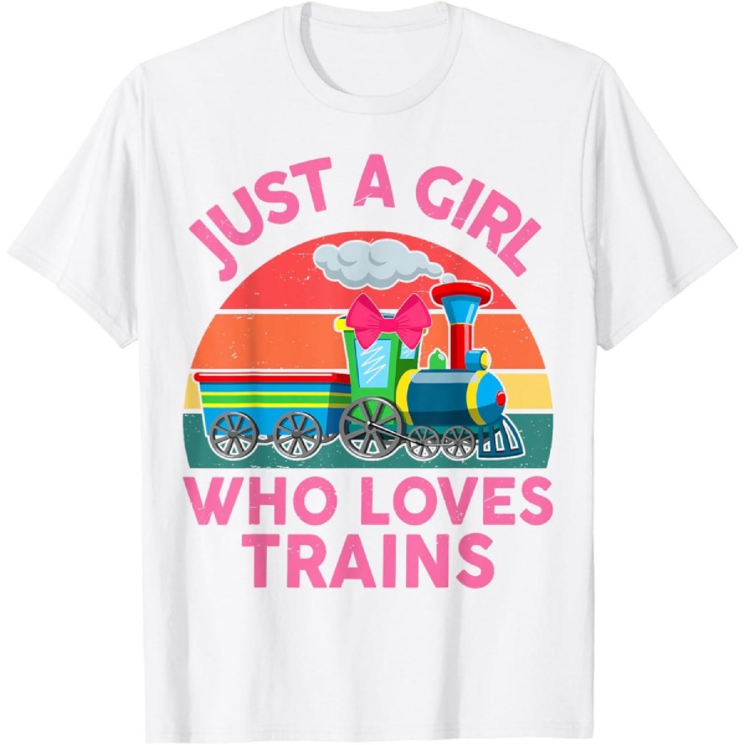 Just Girl Loves Trains-Shirt Toddler Train Gift Toddler T-Shirt S