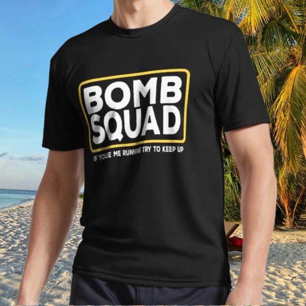 New Shirt Bomb Squad If You See Me Run - Active Logo T-Shirt Funny Size S to 5XL 3XL