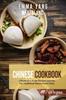 The Chinese Cookbook : 2 Books In 1: A 140 Recipes Journey For Traditional Dishes From China Book