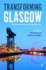 Libro Transforming Glasgow : Beyond the Post-Industrial City