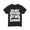 Video Games Shirt, Do Not Disturb I'm Gaming Shirt, Video Games Controller Tee