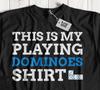 Unisex Funny Dominoes T-Shirt Bones & Board Game Domino Tees